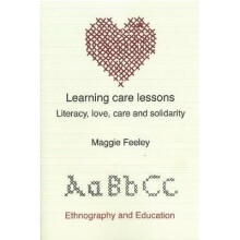 Learning Care Lessons: Literacy, Love, Care And Solidarity