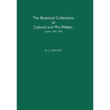 The Botanical Collections of Colonel and Mrs Walker