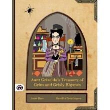 Aunt Grizelda's Treasury of Grim and Grisly Rhymes