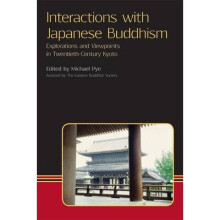Interactions with Japanese Buddhism: Explorations and Viewpoints in Twentieth-Century Kyoto