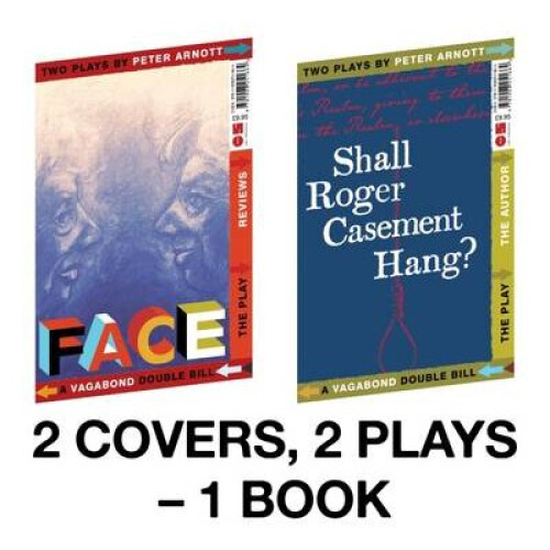 Shall Roger Casement Hang? / Face: Two Plays by Peter Arnott