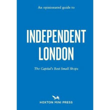 An Opinionated Guide To Independent London - Book