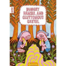 Hungry Hansel And Gluttonous Gretel - Book