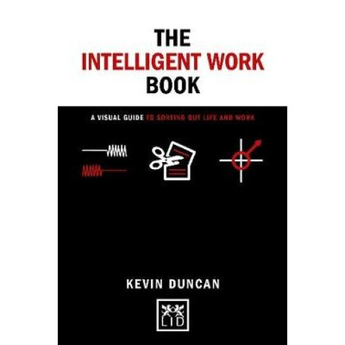 The The Intelligent Work Book