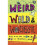 Weird, Wild & Wonderful 1