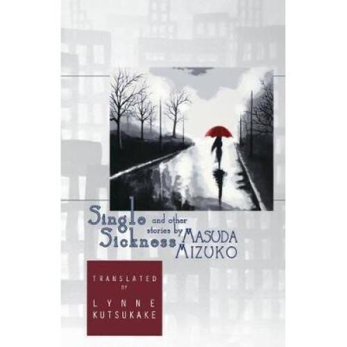 Single Sickness and Other Stories