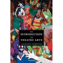 An Introduction To The Theatre Arts