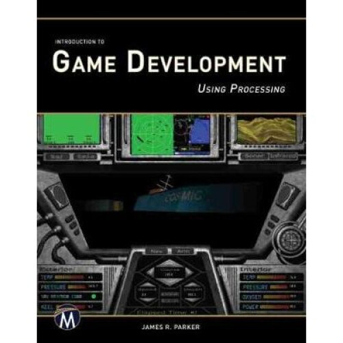 Introduction to Game Development Using Processing