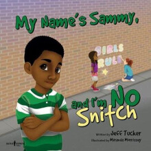 My Name Is Sammy, and I'm No Snitch