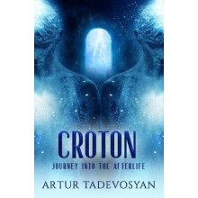 Croton: Journey Into the Afterlife