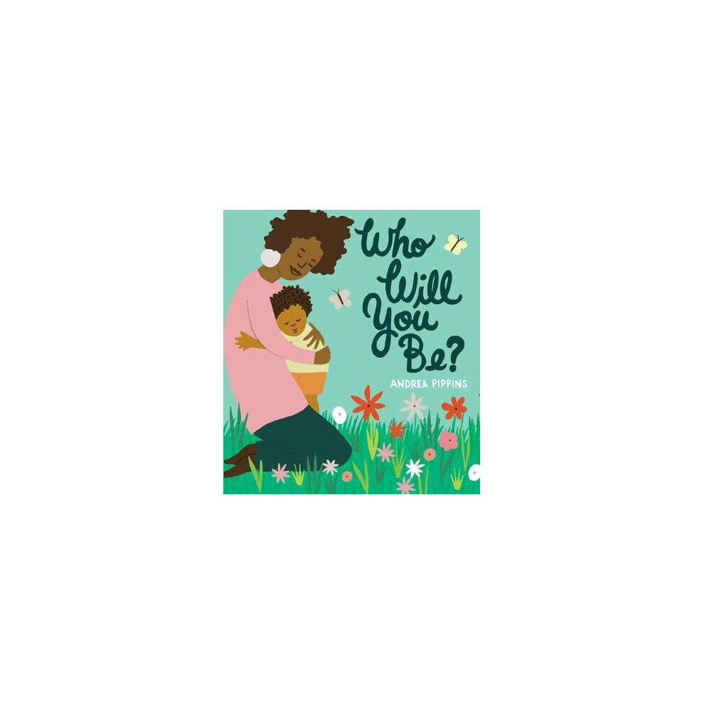 Who Will You Be?