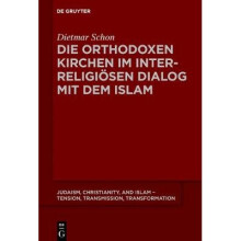 Die Orthodoxen Kirchen Im Interreligioesen Dialog Mit Dem Islam