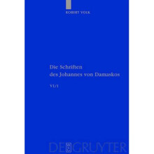 Die Schriften des Johannes von Damaskos. Band VI/1. Historia animae utilis de Barlaam et Ioasaph (spuria)