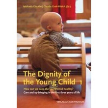 The The Dignity of the Young Child, Vol. 1