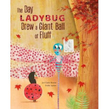 The Day Ladybug Drew a Giant Ball of Fluff
