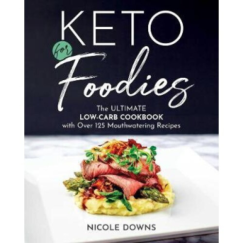 Keto For Foodies - Book