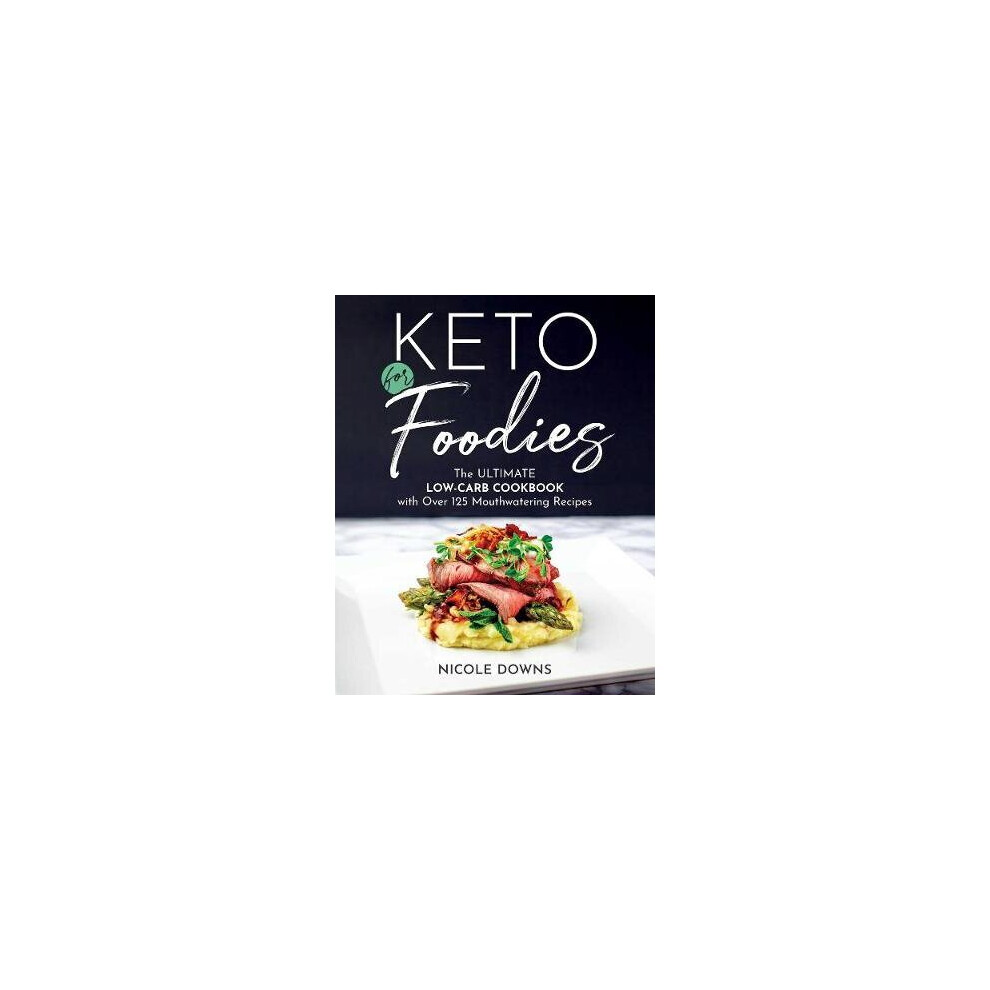 Keto For Foodies 