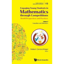 Engaging Young Students in Mathematics through Competitions - World Perspectives and Practices