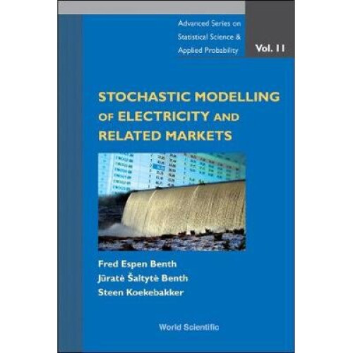 Stochastic Modeling Of Electricity And Related Markets