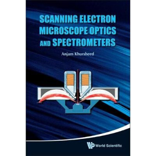 Scanning Electron Microscope Optics And Spectrometers