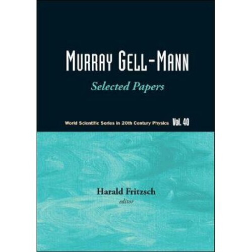 Murray Gell-mann - Selected Papers
