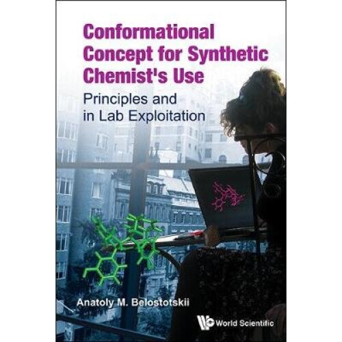 Conformational Concept For Synthetic Chemist's Use: Principles And In Lab Exploitation