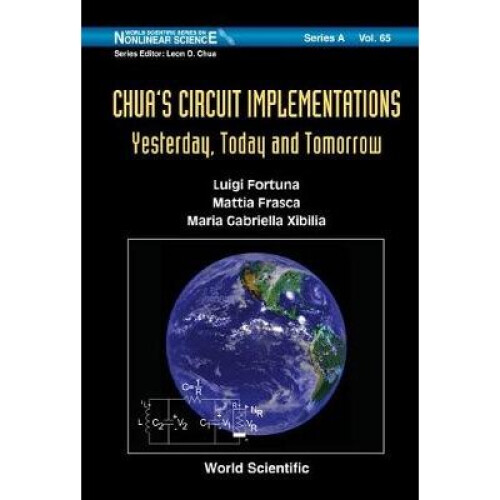 Chua's Circuit Implementations: Yesterday, Today And Tomorrow