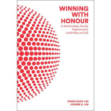 Winning With Honour: In Relationships, Family, Organisations, Leadership, And Life