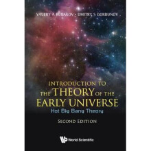 Introduction To The Theory Of The Early Universe: Hot Big Bang Theory (Second Edition)