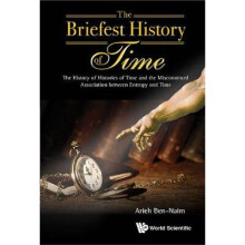 Briefest History Of Time, The: The History Of Histories Of Time And The Misconstrued Association Between Entropy And Time