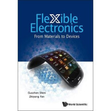 Flexible Electronics: From Materials To Devices