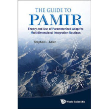 Guide To Pamir, The: Theory And Use Of Parameterized Adaptive Multidimensional Integration Routines
