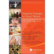 Integrative Strategies For Cancer Patients: A Practical Resource For Managing The Side Effects Of Cancer Therapy