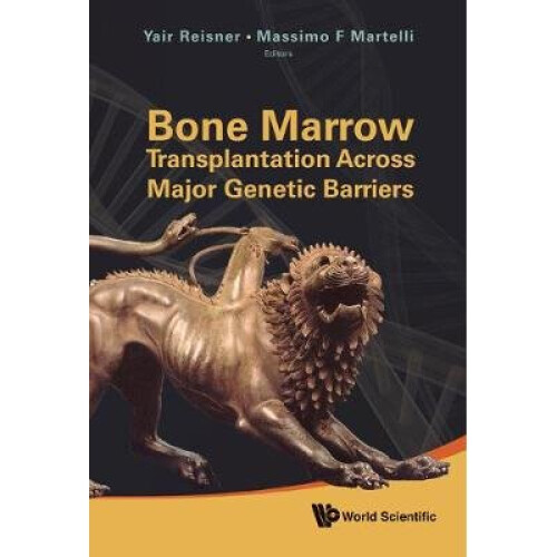 Bone Marrow Transplantation Across Major Genetic Barriers