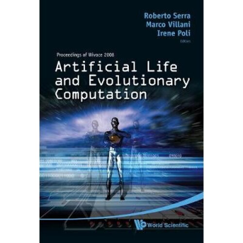 Artificial Life And Evolutionary Computation - Proceedings Of Wivace 2008