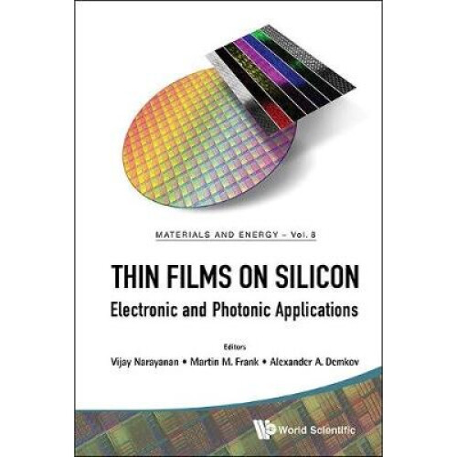 Thin Films On Silicon: Electronic And Photonic Applications