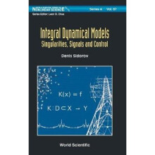 Integral Dynamical Models: Singularities, Signals And Control