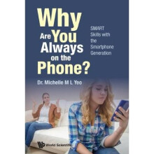 Why Are You Always On The Phone? Smart Skills With The Smartphone Generation