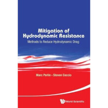 Mitigation Of Hydrodynamic Resistance: Methods To Reduce Hydrodynamic Drag