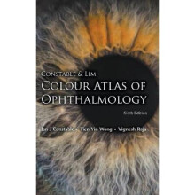 Constable & Lim Colour Atlas Of Ophthalmology (Sixth Edition)