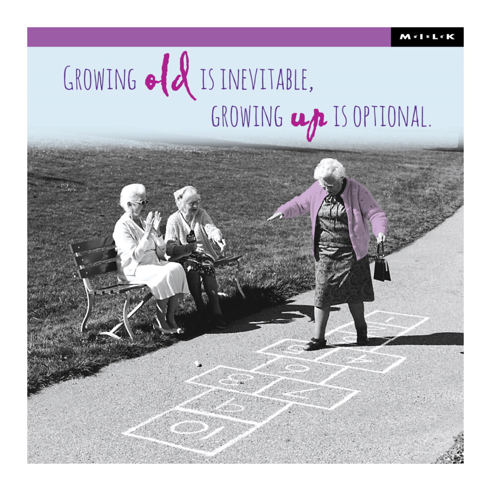 M.I.L.K Growing Old Is Inevitable Growing Up Is Optional Greeting Card