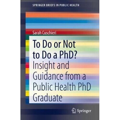 To Do or Not to Do a PhD? | Paperback
