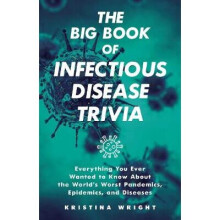 The Big Book Of Infectious Disease Trivia
