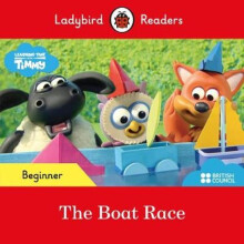 Ladybird Readers Beginner Level - Timmy Time: The Boat Race (ELT Graded Reader) | Paperback