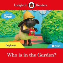 Ladybird Readers Beginner Level - Timmy Time: Who is in the Garden? (ELT Graded Reader) | Paperback
