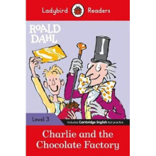 Ladybird Readers Level 3 - Roald Dahl: Charlie and the Chocolate Factory (ELT Graded Reader) | Paperback