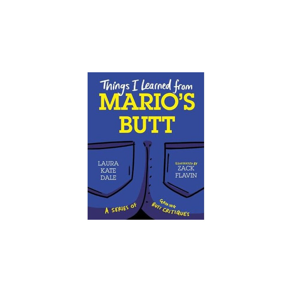 Things I Learned from Mario's Butt | Hardback