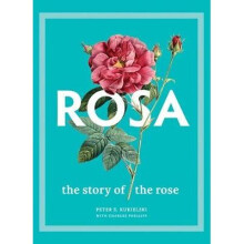 Rosa – The Story of the Rose