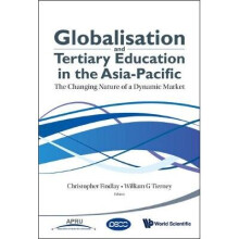 Globalisation And Tertiary Education In The Asia-pacific: The Changing Nature Of A Dynamic Market