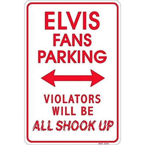 Signs 4 Fun SPSE Elvis Shook Up, Μικρή Πινακίδα Στάθμευσης